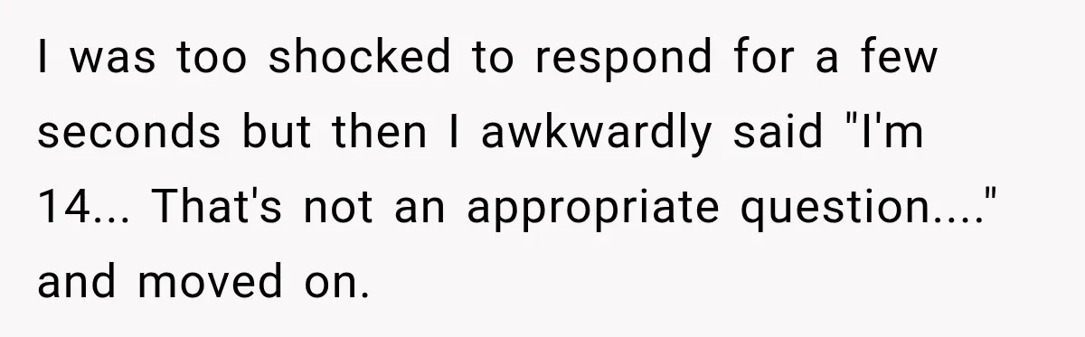 Ride Operator Asks a 14-Year-Old If She’s Pregnant, Then Her Mom Makes Sure He Regrets It I was too shocked to respond for a few seconds but then I awkwardly said "I'm 14... That's not an appropriate question...." and moved on.