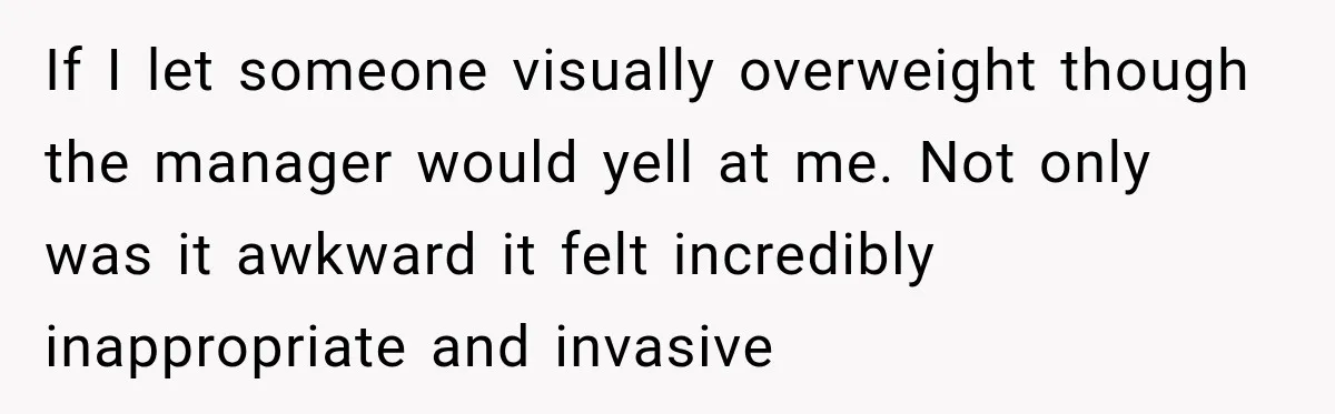 Ride Operator Asks a 14-Year-Old If She’s Pregnant, Then Her Mom Makes Sure He Regrets It If I let someone visually overweight though the manager would yell at me. Not only was it awkward it felt incredibly inappropriate and invasive