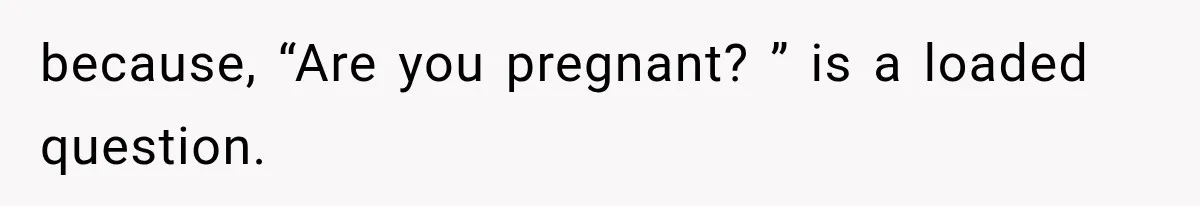 Ride Operator Asks a 14-Year-Old If She’s Pregnant, Then Her Mom Makes Sure He Regrets It because, “Are you pregnant? ” is a loaded question.