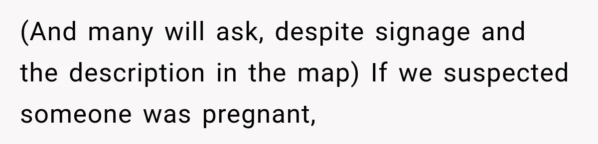Ride Operator Asks a 14-Year-Old If She’s Pregnant, Then Her Mom Makes Sure He Regrets It (And many will ask, despite signage and the description in the map) If we suspected someone was pregnant,
