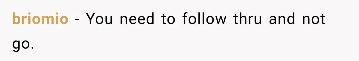 Son Looks Forward to a Special Dinner With His Parents, Then Finds Out His Sister and Kids Were Invited Too briomio − You need to follow thru and not go.