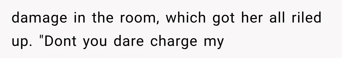 Newlyweds Refused to Show ID at Hotel, Then Their Wedding Night Turned Into a Disaster damage in the room, which got her all riled up. "Dont you dare charge my