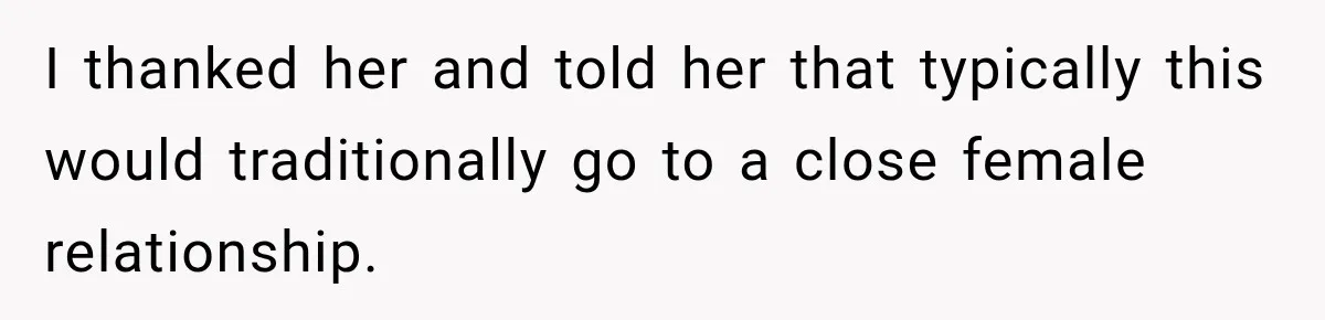Coworker Asks Him to Be Her Man of Honor, Then Gets Angry When He Refuses I thanked her and told her that typically this would traditionally go to a close female relationship.