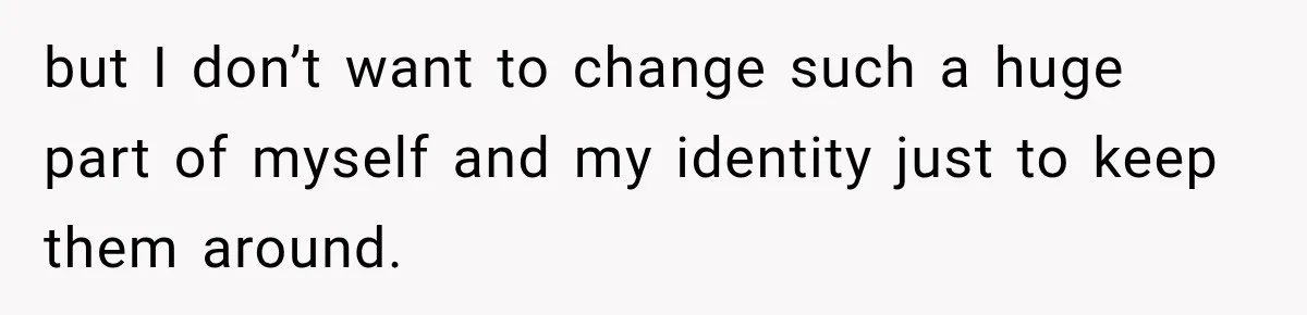 Woman Refuses to Change Her Name Because Her Friends Think It’s “Problematic,” Drama Explodes but I don’t want to change such a huge part of myself and my identity just to keep them around.