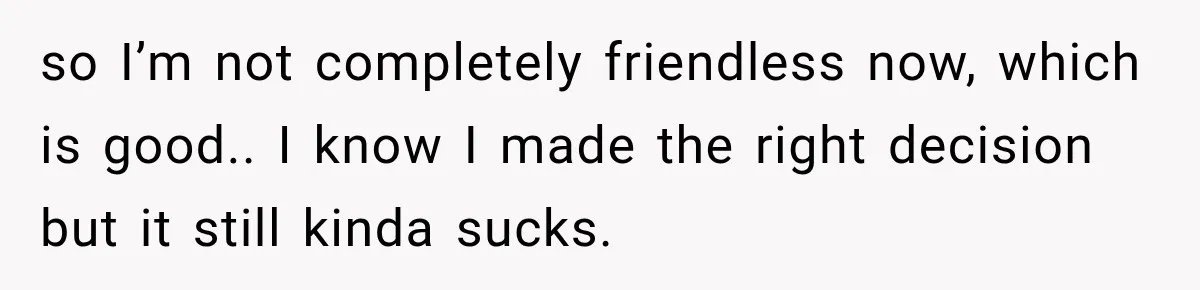 Woman Refuses to Change Her Name Because Her Friends Think It’s “Problematic,” Drama Explodes so I’m not completely friendless now, which is good.. I know I made the right decision but it still kinda sucks.