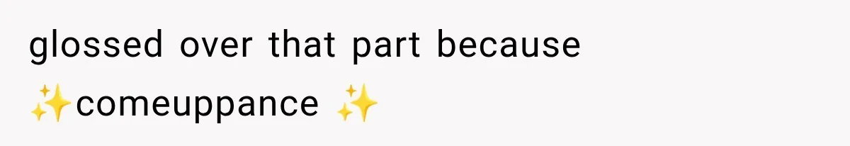 Woman Cheats Twice, Then Gets Furious When Her Ex Finally Finds Someone Better glossed over that part because ✨️comeuppance ✨️
