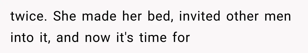 Woman Cheats Twice, Then Gets Furious When Her Ex Finally Finds Someone Better twice. She made her bed, invited other men into it, and now it's time for