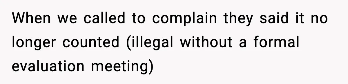 When we called to complain they said it no longer counted (illegal without a formal evaluation meeting)