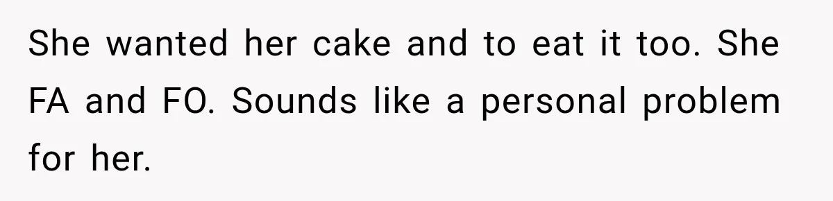 Boyfriend Cancels Luxury Trip After Girlfriend Ends Relationship Before the Vacation She wanted her cake and to eat it too. She FA and FO. Sounds like a personal problem for her.