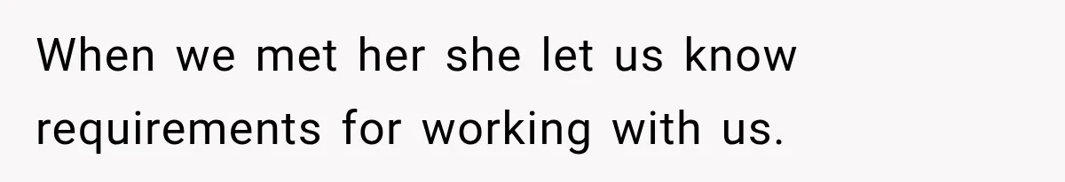 Husband Makes Their Nanny Quit After Repeatedly Crossing Boundaries She Clearly Set When we met her she let us know requirements for working with us.