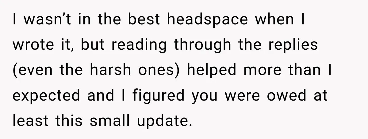 UPDATE: Why One Mom Stayed at Her Sister’s After Her Husband Missed Their Son’s Birth I wasn’t in the best headspace when I wrote it, but reading through the replies (even the harsh ones) helped more than I expected and I figured you were owed...