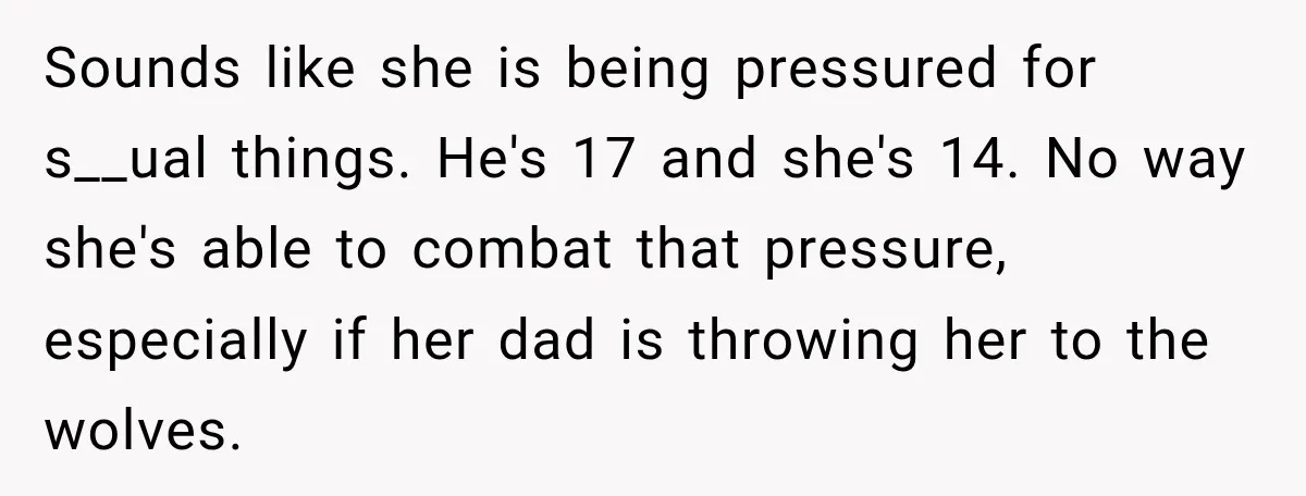UPDATE: Why One Mom Stayed at Her Sister’s After Her Husband Missed Their Son’s Birth Sounds like she is being pressured for s__ual things. He's 17 and she's 14. No way she's able to combat that pressure, especially if her dad is throwing her to...