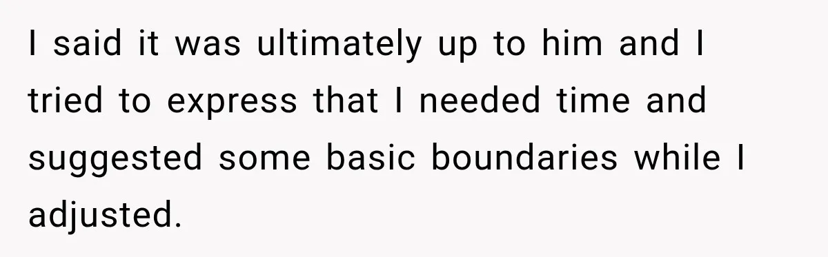Husband Says He’s Polyamorous, Then Secretly Starts a Relationship Before His Wife Can Process It I said it was ultimately up to him and I tried to express that I needed time and suggested some basic boundaries while I adjusted.