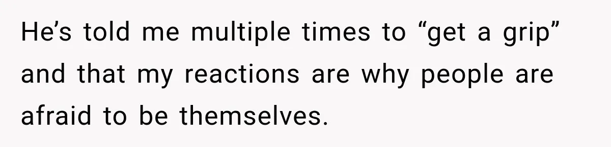 Husband Says He’s Polyamorous, Then Secretly Starts a Relationship Before His Wife Can Process It He’s told me multiple times to “get a grip” and that my reactions are why people are afraid to be themselves.