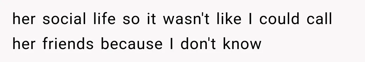 Divorced Dad Found His Ex After a Strange Text, Then Faced Telling Their Sons the Unthinkable her social life so it wasn't like I could call her friends because I don't know