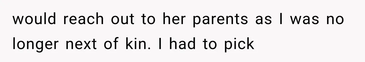 Divorced Dad Found His Ex After a Strange Text, Then Faced Telling Their Sons the Unthinkable would reach out to her parents as I was no longer next of kin. I had to pick