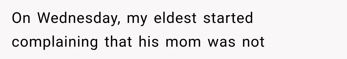 Divorced Dad Found His Ex After a Strange Text, Then Faced Telling Their Sons the Unthinkable On Wednesday, my eldest started complaining that his mom was not