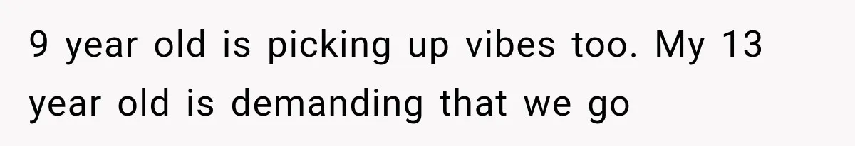 Divorced Dad Found His Ex After a Strange Text, Then Faced Telling Their Sons the Unthinkable 9 year old is picking up vibes too. My 13 year old is demanding that we go