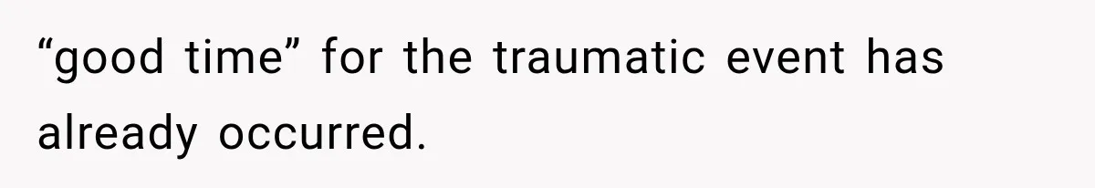 Divorced Dad Found His Ex After a Strange Text, Then Faced Telling Their Sons the Unthinkable “good time” for the traumatic event has already occurred.