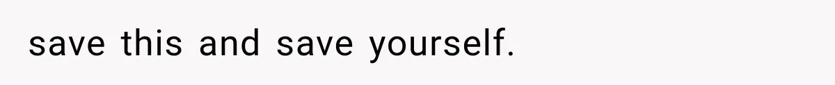 save this and save yourself.