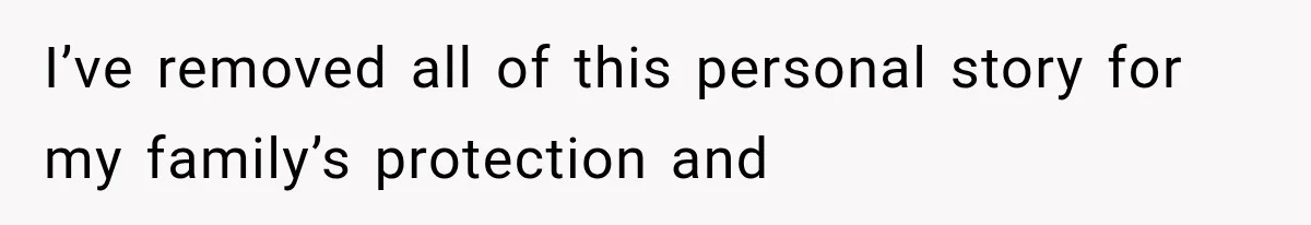 Husband Shared Their Marriage Drama Online, But His Wife Found the Post and Ended Everything I’ve removed all of this personal story for my family’s protection and