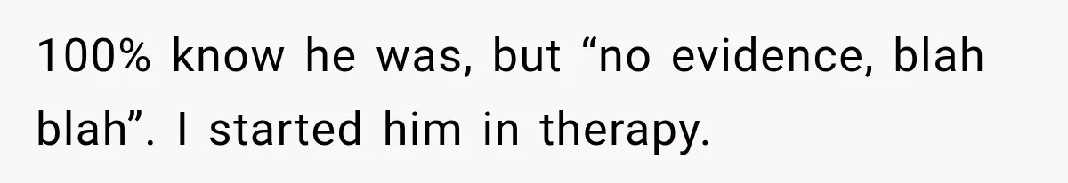 Woman Took In Her Troubled Brother, Then Proved Everyone Wrong About What He Could Become 100% know he was, but “no evidence, blah blah”. I started him in therapy.