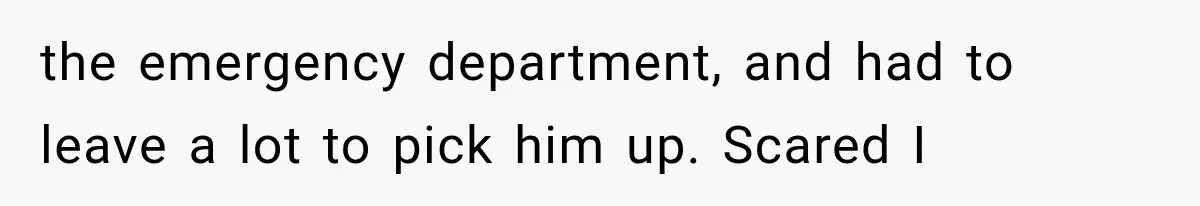 Woman Took In Her Troubled Brother, Then Proved Everyone Wrong About What He Could Become the emergency department, and had to leave a lot to pick him up. Scared I