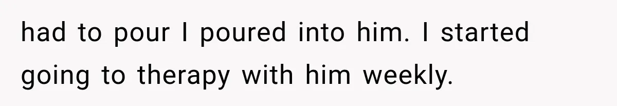 Woman Took In Her Troubled Brother, Then Proved Everyone Wrong About What He Could Become had to pour I poured into him. I started going to therapy with him weekly.