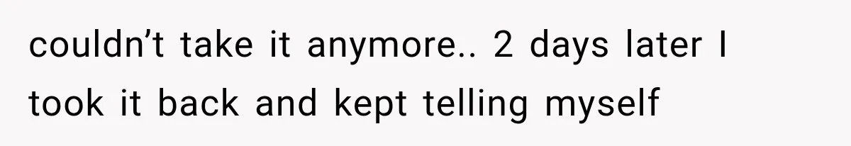 Woman Took In Her Troubled Brother, Then Proved Everyone Wrong About What He Could Become couldn’t take it anymore.. 2 days later I took it back and kept telling myself