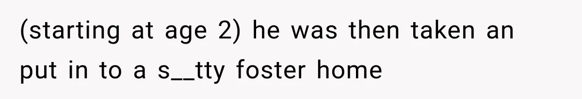 Woman Took In Her Troubled Brother, Then Proved Everyone Wrong About What He Could Become (starting at age 2) he was then taken an put in to a s__tty foster home