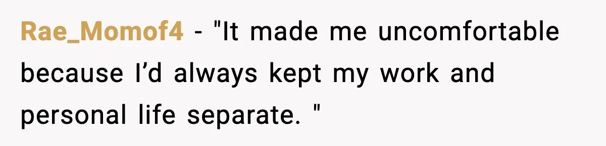 Woman Bans Housemate’s Boyfriend After He Basically Moves In Without Anyone Agreeing Rae_Momof4 − "It made me uncomfortable because I’d always kept my work and personal life separate. "