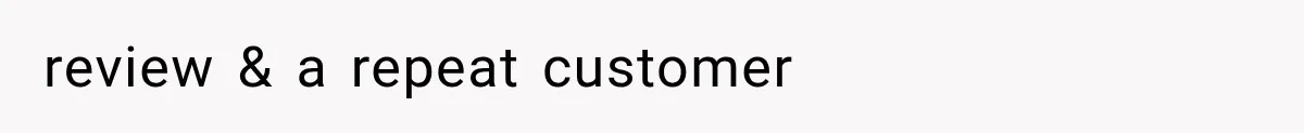 review & a repeat customer