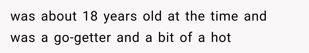 He Trained the New Guy From Scratch, But One Argument Turned Into a Workplace Disaster was about 18 years old at the time and was a go-getter and a bit of a hot