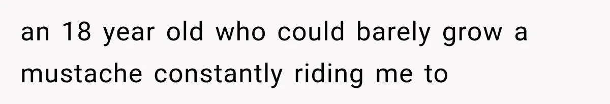 He Trained the New Guy From Scratch, But One Argument Turned Into a Workplace Disaster an 18 year old who could barely grow a mustache constantly riding me to