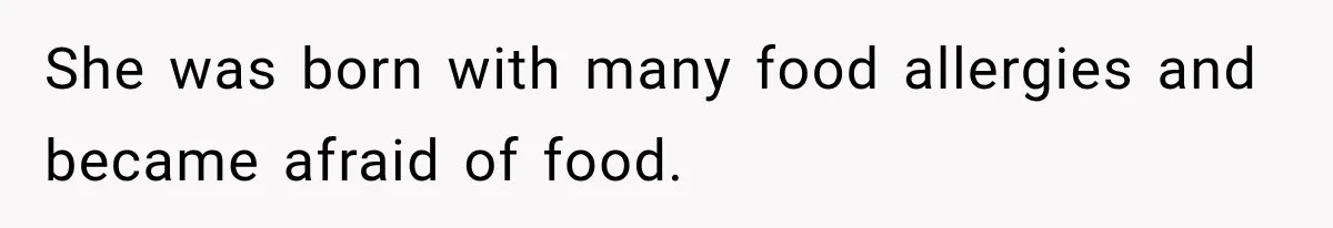 Grandma Keeps Searching For Diagnoses, But Mom Says Her Kids Are Doing Fine She was born with many food allergies and became afraid of food.