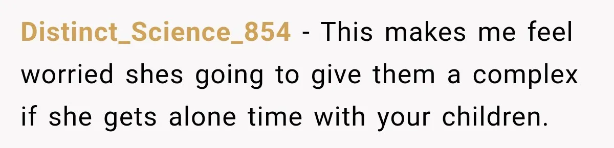 Grandma Keeps Searching For Diagnoses, But Mom Says Her Kids Are Doing Fine Distinct_Science_854 − This makes me feel worried shes going to give them a complex if she gets alone time with your children.
