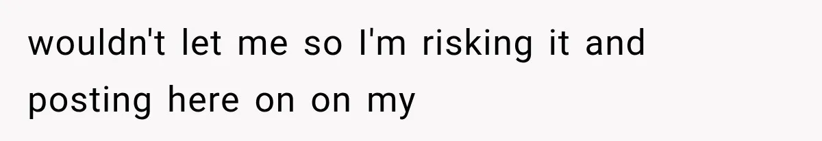 wouldn't let me so I'm risking it and posting here on on my