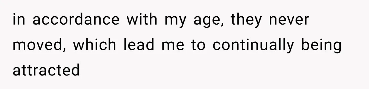 Man Reveals His Darkest Secret After Years Alone, But Therapy Helped Him Rebuild His Life in accordance with my age, they never moved, which lead me to continually being attracted