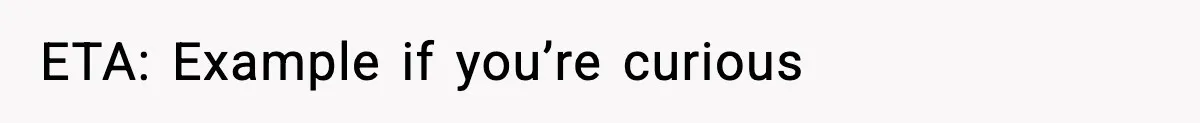ETA: Example if you’re curious
