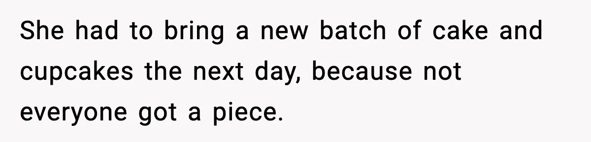 Quiet Library Worker Finally Silences Her Coworker With One Perfect Sentence She had to bring a new batch of cake and cupcakes the next day, because not everyone got a piece.