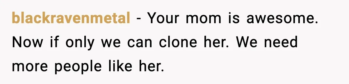 Quiet Library Worker Finally Silences Her Coworker With One Perfect Sentence blackravenmetal − Your mom is awesome. Now if only we can clone her. We need more people like her.
