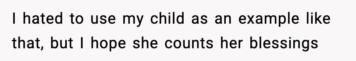 Mom Quietly Teaches Another Parent A Lesson After Seeing How She Treated Her Son I hated to use my child as an example like that, but I hope she counts her blessings