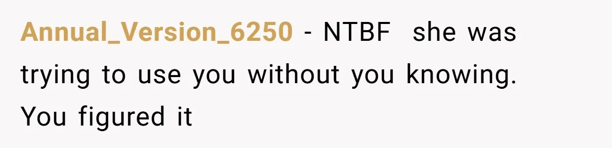 He Thought His Friend Paid for a Dream Trip, Then Discovered She Needed a Surgery Caretaker Annual_Version_6250 − NTBF she was trying to use you without you knowing. You figured it