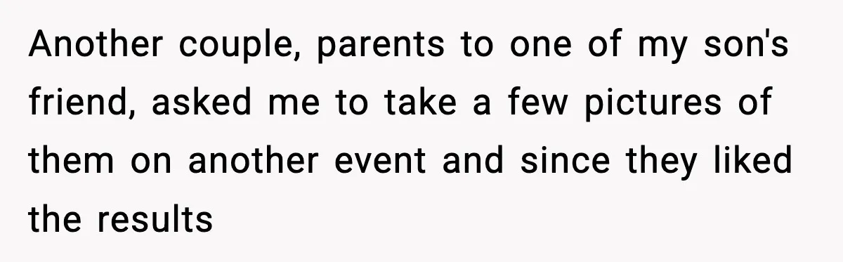 Husband Gets Tired Of His Wife’s Pinching, But Reddit Questions His Behavior Too Another couple, parents to one of my son's friend, asked me to take a few pictures of them on another event and since they liked the results