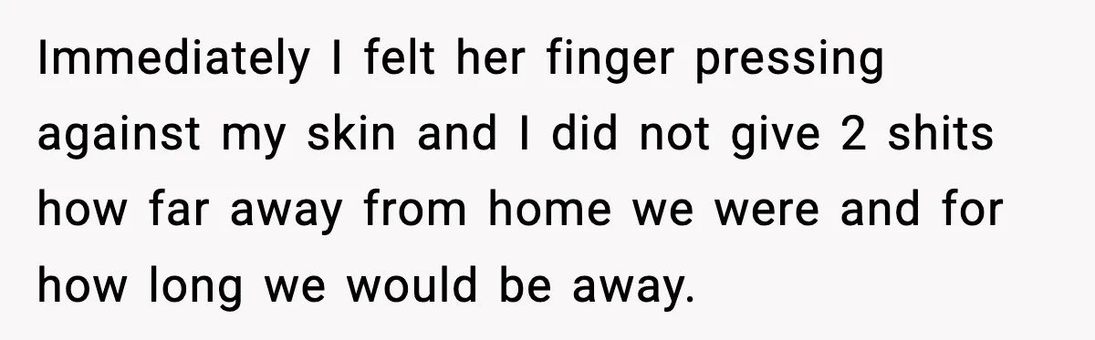 Husband Gets Tired Of His Wife’s Pinching, But Reddit Questions His Behavior Too Immediately I felt her finger pressing against my skin and I did not give 2 shits how far away from home we were and for how long we would be...