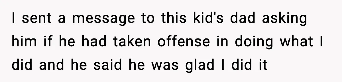 Husband Gets Tired Of His Wife’s Pinching, But Reddit Questions His Behavior Too I sent a message to this kid's dad asking him if he had taken offense in doing what I did and he said he was glad I did it