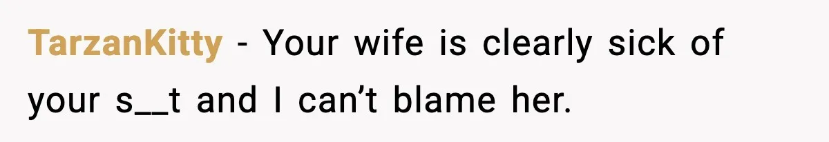 Husband Gets Tired Of His Wife’s Pinching, But Reddit Questions His Behavior Too TarzanKitty − Your wife is clearly sick of your s__t and I can’t blame her.