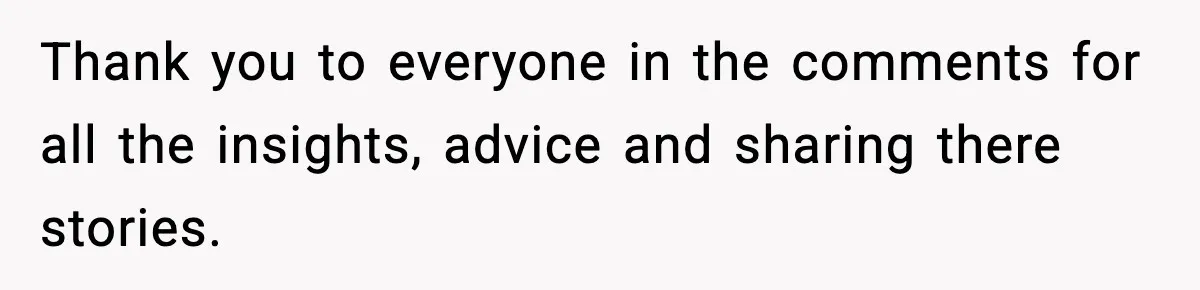 Thank you to everyone in the comments for all the insights, advice and sharing there stories.