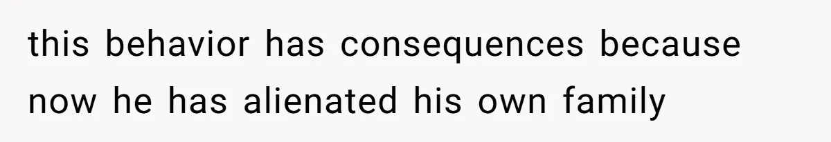 Woman Refuses to House SIL Who Spent Six Years Treating Her Like a Threat to Her Own Nephew this behavior has consequences because now he has alienated his own family