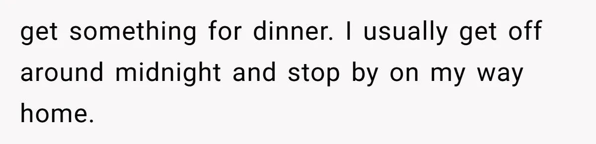 Customer Laughs When Angry Walmart Worker Threatens to Fire Him Without Knowing His Name get something for dinner. I usually get off around midnight and stop by on my way home.